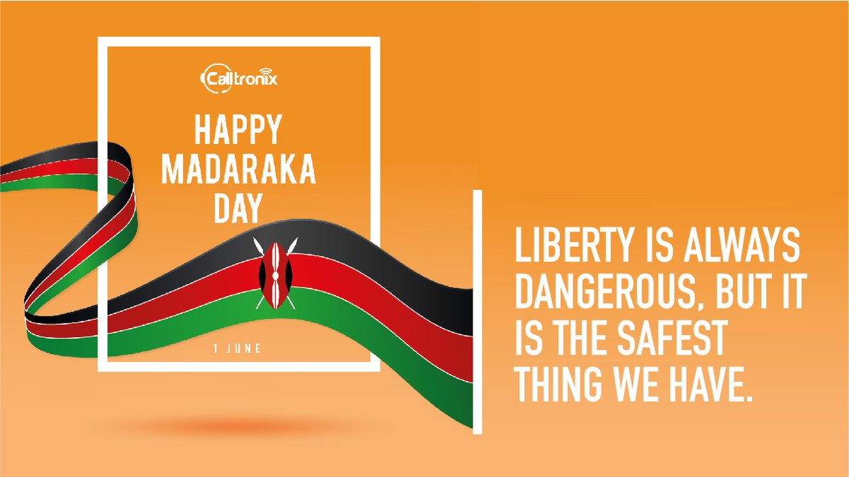 calltronix's tweet photo. Liberty is always dangerous, but it is the safest thing we have. Wishing you a happy Madaraka Day #Calltronix #CommunicationKe #ContactCenterKenya #Telephony #SoftwareDevelopment #InnovativeMarketing #GainWithMchina #GainParty #TembeaKenya #IgNairobi #Nairobi #MadeInKenya #Kenya https://t.co/bRmNkXk7tP
