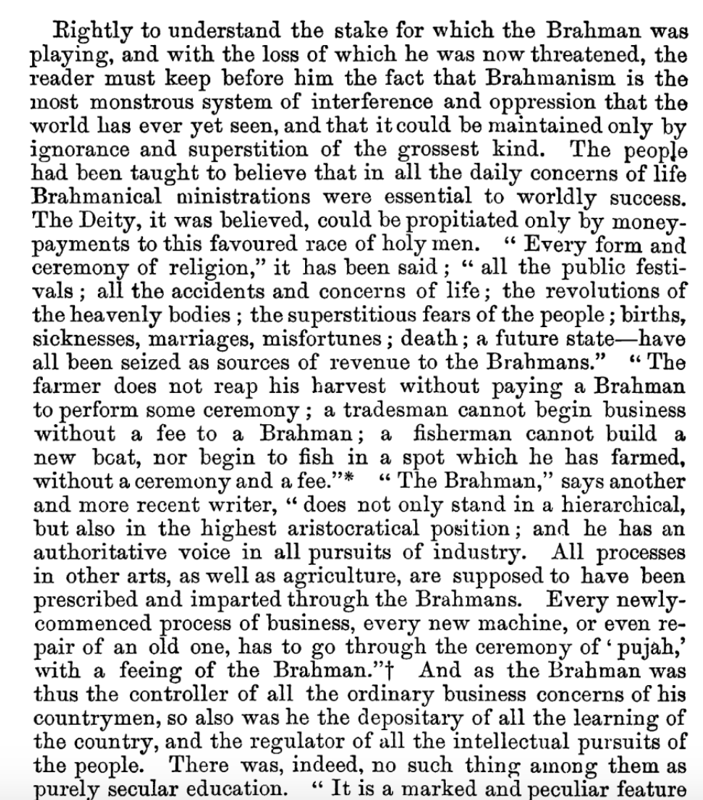 Just as the British were extracting the economic surplus of India and becoming insanely rich, John Kaye frames "Brahmanism" squarely in the role of the exploiter, sapping various fees from all economic activity. This is from his book on the military history of the 1857 revolt.