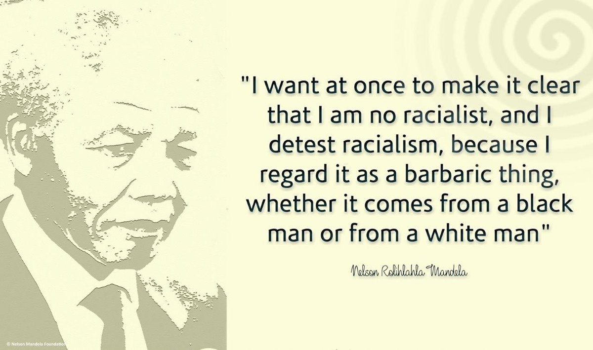 NelsonMandela's tweet photo. "I want at once to make it clear that I am no racialist, and I detest racialism, because I regard it as a barbaric thing, whether it comes from a black man or from a white man" #NelsonMandela https://t.co/AxDafHDAsE