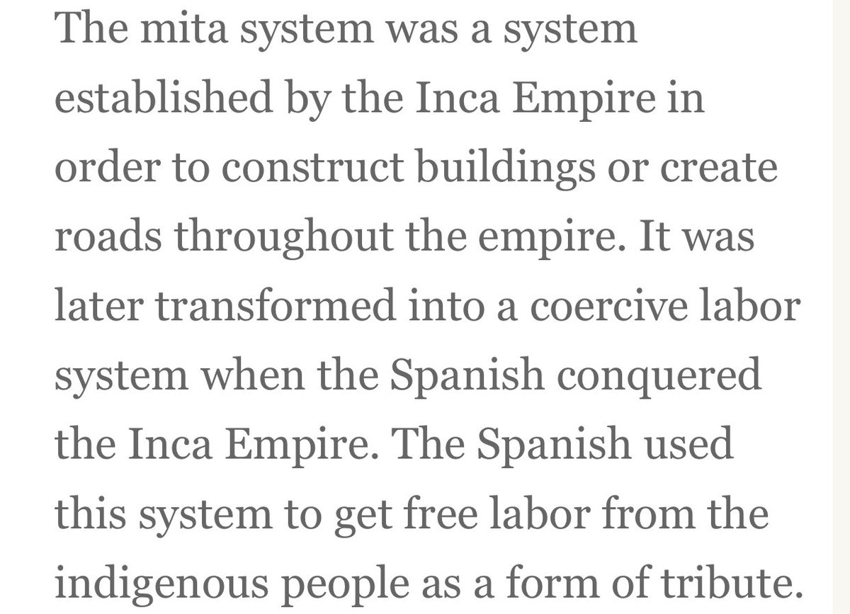 Pizarro then used the mita to basically enslave the Inca into mining silver in Potosí, Bolivia. They also did the other thing they do best and exploited the land by deforestation to use wood to furnace silver.