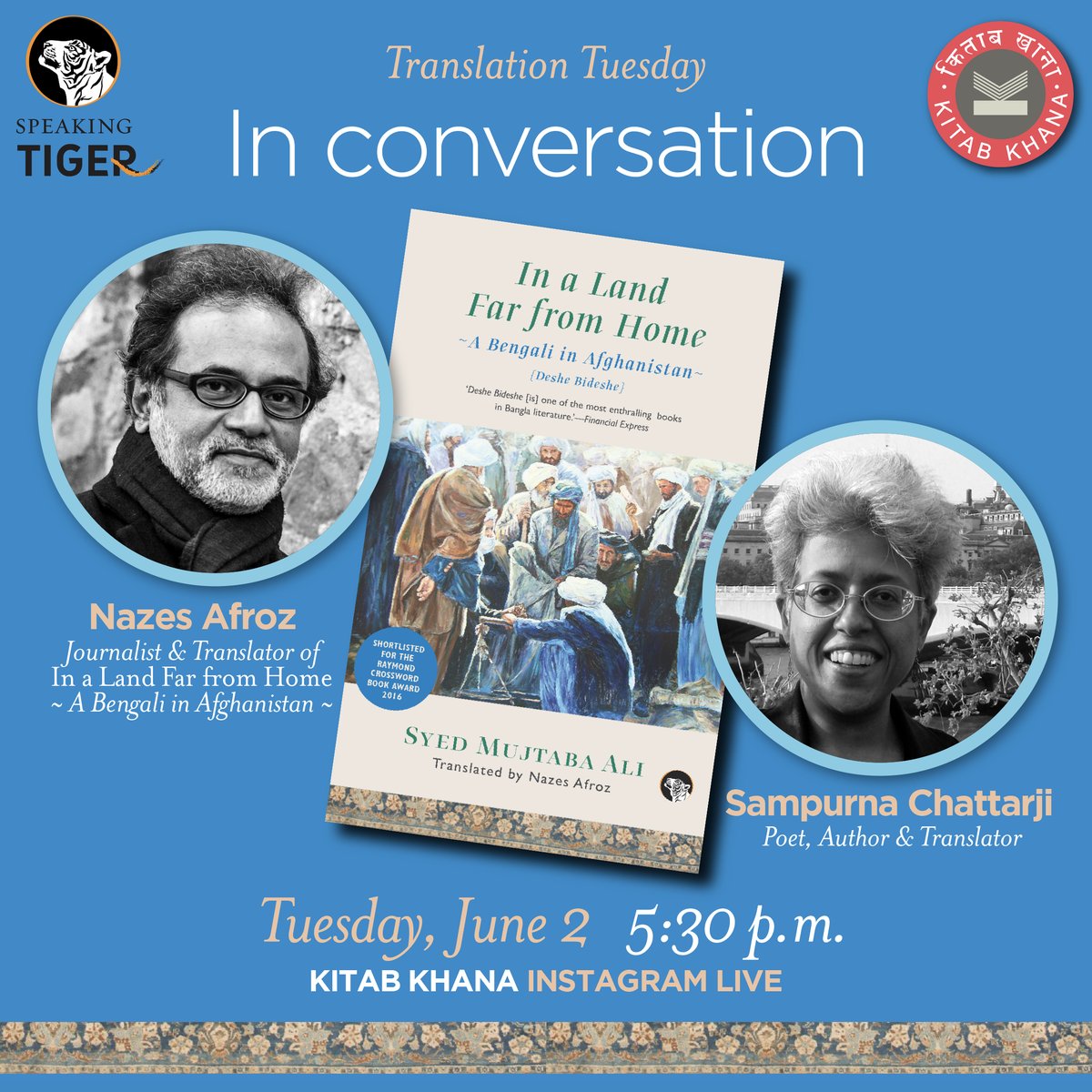 KitabKhanaBooks's tweet photo. Join us tomorrow for yet another enthralling session of #TranslationTuesdays in which #NazesAfroz will be in conversation with @ShampooChats on his translation of ‘In a Land Far from Home: A Bengali in Afghanistan (Deshe Bideshe)’ by legendary Bengali writer #SyedMujtabaAli. https://t.co/xeVbd0r04u