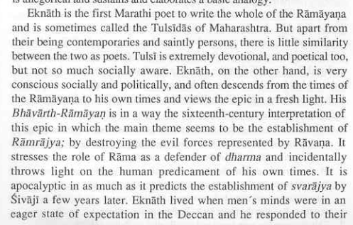 Eknath has been often called Tulasi of Maharashtra but his Bhavarth Ramayan is much more consciously political than Ramcharitmanas. He purpose it to exhort people to remove the Ravanas of that time and establish Ramrajya.