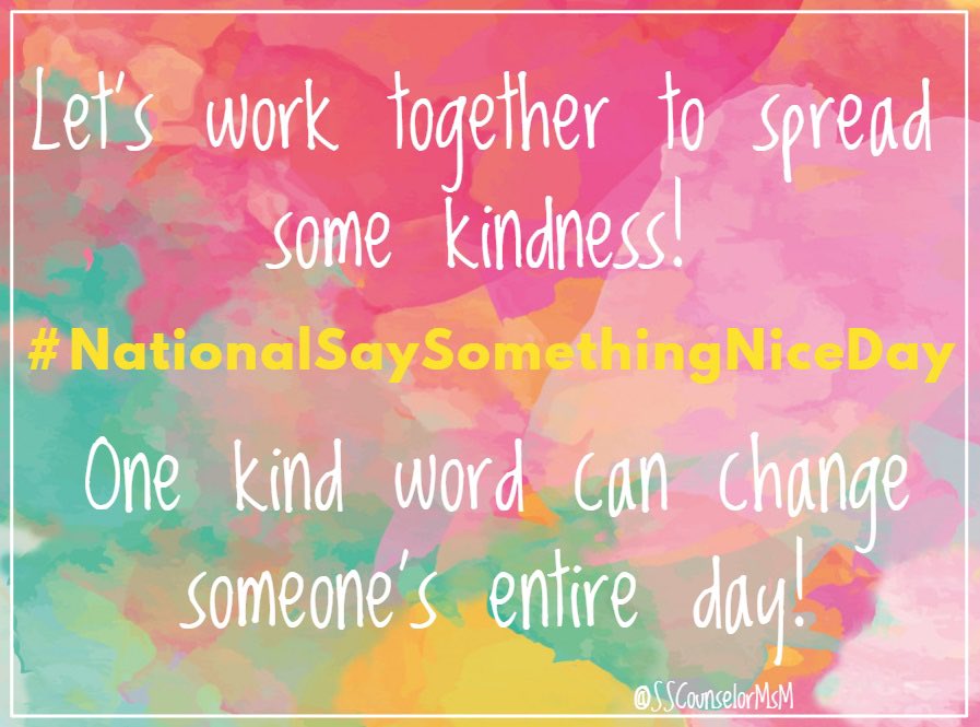 It's #NationalSaySomethingNiceDay !
Let's spread some kindness!!
#bekind  #spreadkindness @MOSandshore @Jen1Curry @kristymc24