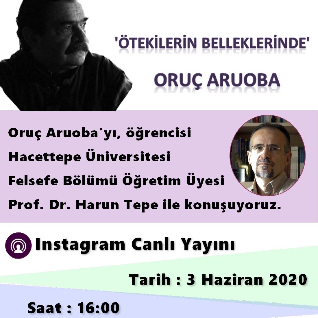 Oruç Aruoba'yı, öğrencisi olan Hacettepe Üniversitesi Felsefe Bölümü Öğretim Üyesi Prof. Dr. Harun Tepe'den "Ötekilerin Belleklerinde Oruç Aruoba" başlıklı konuşmasıyla dinleyeceğiz. 3 Haziran saat 16.00'da, TÜFÖB Instagram hesabında...