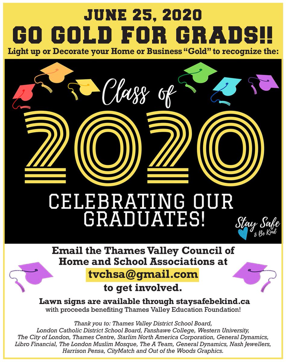 On Thursday, June 25, 2020 light up or decorate your home or business “Gold” to recognize the Class of 2020. #GoGold4Grads Lawn signs available through staysafebekind.ca with proceeds benefiting <a href="/TVeducationFdn/">TVEF (Thames Valley Education Foundation)</a> facebook.com/events/5634577… #ClassOf2020 #TogetherAtHome #community