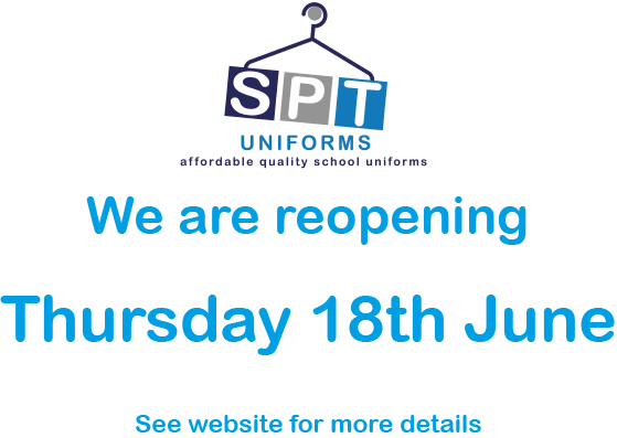 SPT Uniforms (@sptuniforms) on Twitter photo We will be reopening on Thursday 18th June 2020
Due to government guidelines we will not be able to provide changing facilities, or the opportunity to browse or try on our products. We recommend you measure your child before coming to the shop. We will be reopening on Thursday 18th June 2020
Due to government guidelines we will not be able to provide changing facilities, or the opportunity to browse or try on our products. We recommend you measure your child before coming to the shop.
