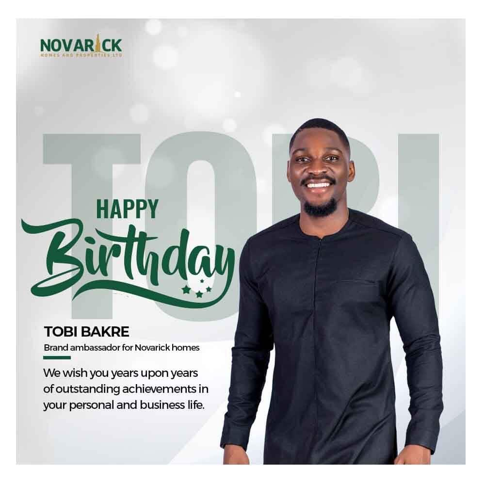 novarickhomes on X: "Happy Birthday to our multi-talented brand ambassador @tobibakre We wish you all the best on your special day Make a wish for Tobi Bakre in the comment section #novarickhomes #