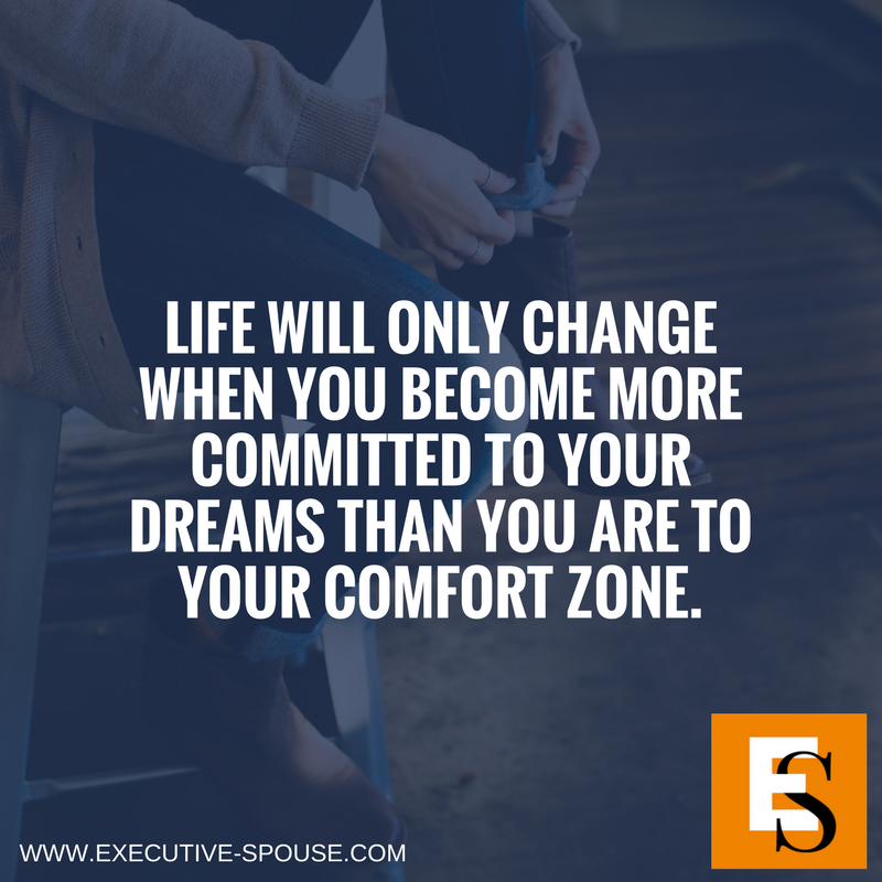 ExecutiveSpouse's tweet photo. Get out of your comfort zone #comfortzone #lifehange #commitment #dreams https://t.co/Hv2I4nBACo