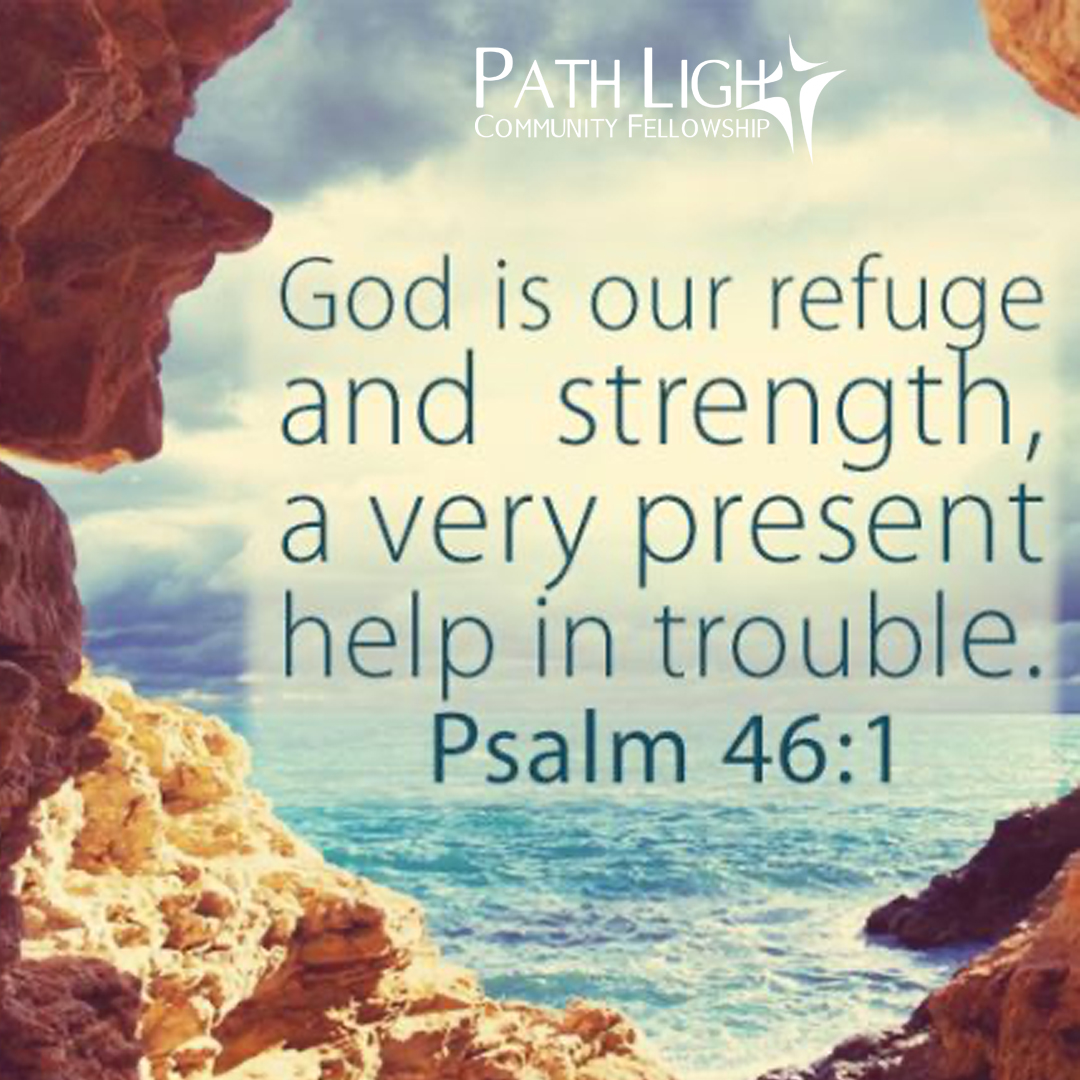 pathlightcf's tweet image. #pathlightcommunityfellowship #pathlight #plcf 
Psalm 46:1 &quot;God is our refuge and strength, a very present help in trouble.&quot;