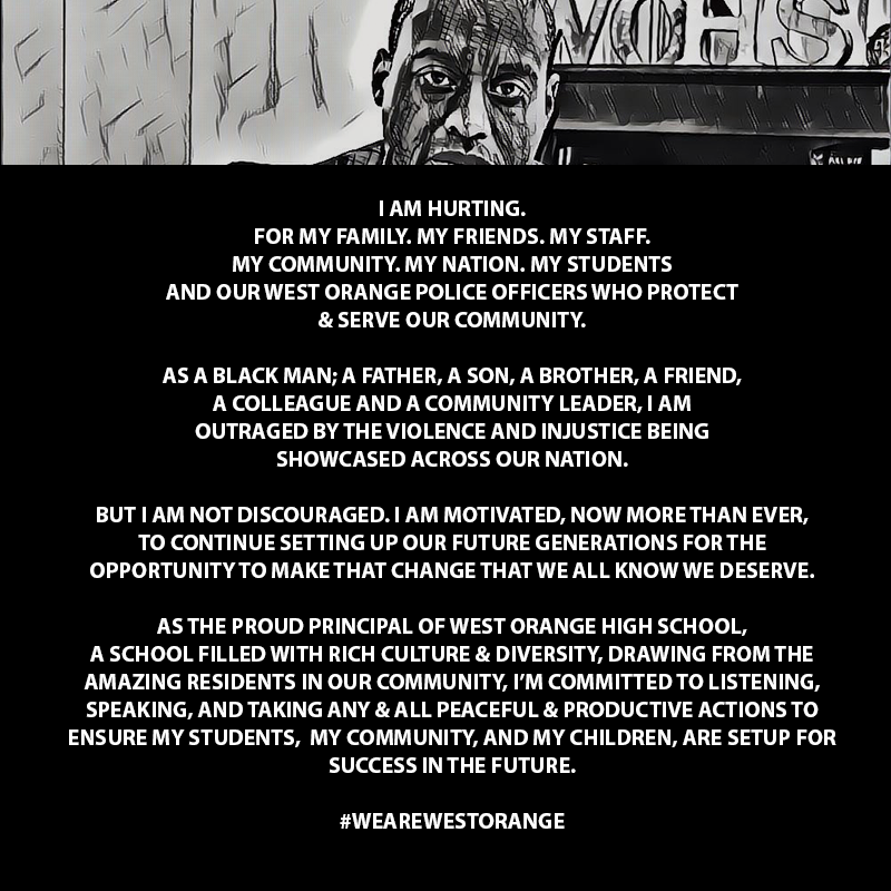 I am hurting. For my family. My friends. My staff. My community. My nation. My students and our West Orange police officers who protect &amp; serve our community...but I am not discouraged. I am motivated,
now more than ever. 💪🏽 #wearewestorange <a href="/woschools/">West Orange Schools</a>