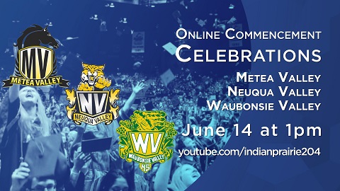 ipsd204's tweet photo. Join us on June 14 as we honor the Class of 2020 with online commencement celebrations for Metea Valley, Neuqua Valley and Waubonsie Valley High Schools. Programs begin at 1 pm on https://t.co/CWdorLYRAx https://t.co/BJEvpBwDfA