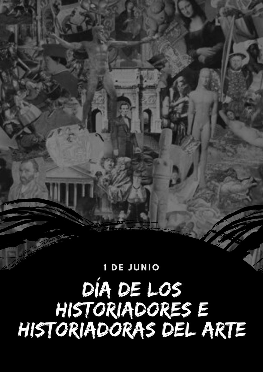 🗒️🎨 1 de junio: DÍA DE LOS HISTORIADORES E HISTORIADORAS DEL ARTE. ¡Felicidades a todos!