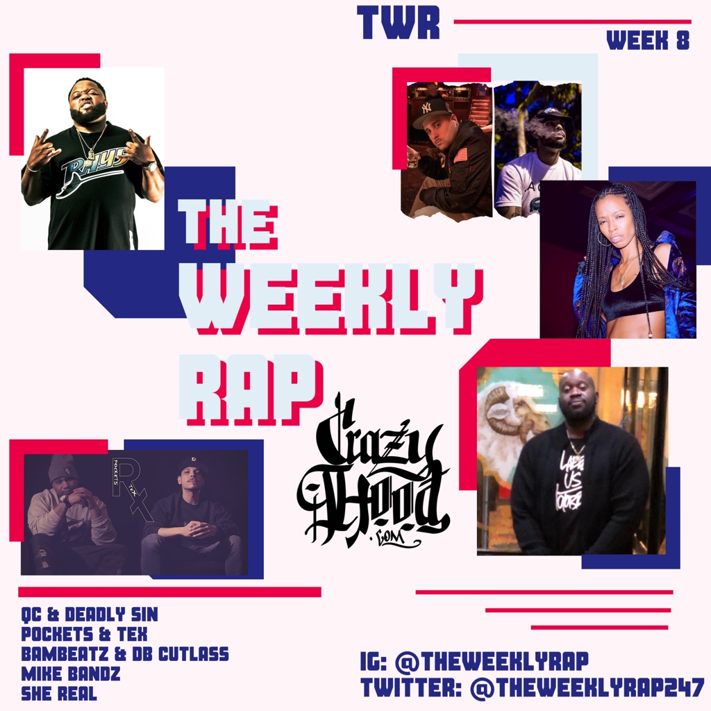 📢 @CrazyHood >> WEEK 8 of @theweeklyrap247 

This week we feature This week we feature @SheRealTalk @DaimyoTex @RichPockets @BamBeatz @dbCutlass QC/Deadly Sin & Mike Bandz| LINK IN BIO #CrazyHood #WhosCrazy #TheWeeklyRap | crazyhood.com/crazy-hood-pro…