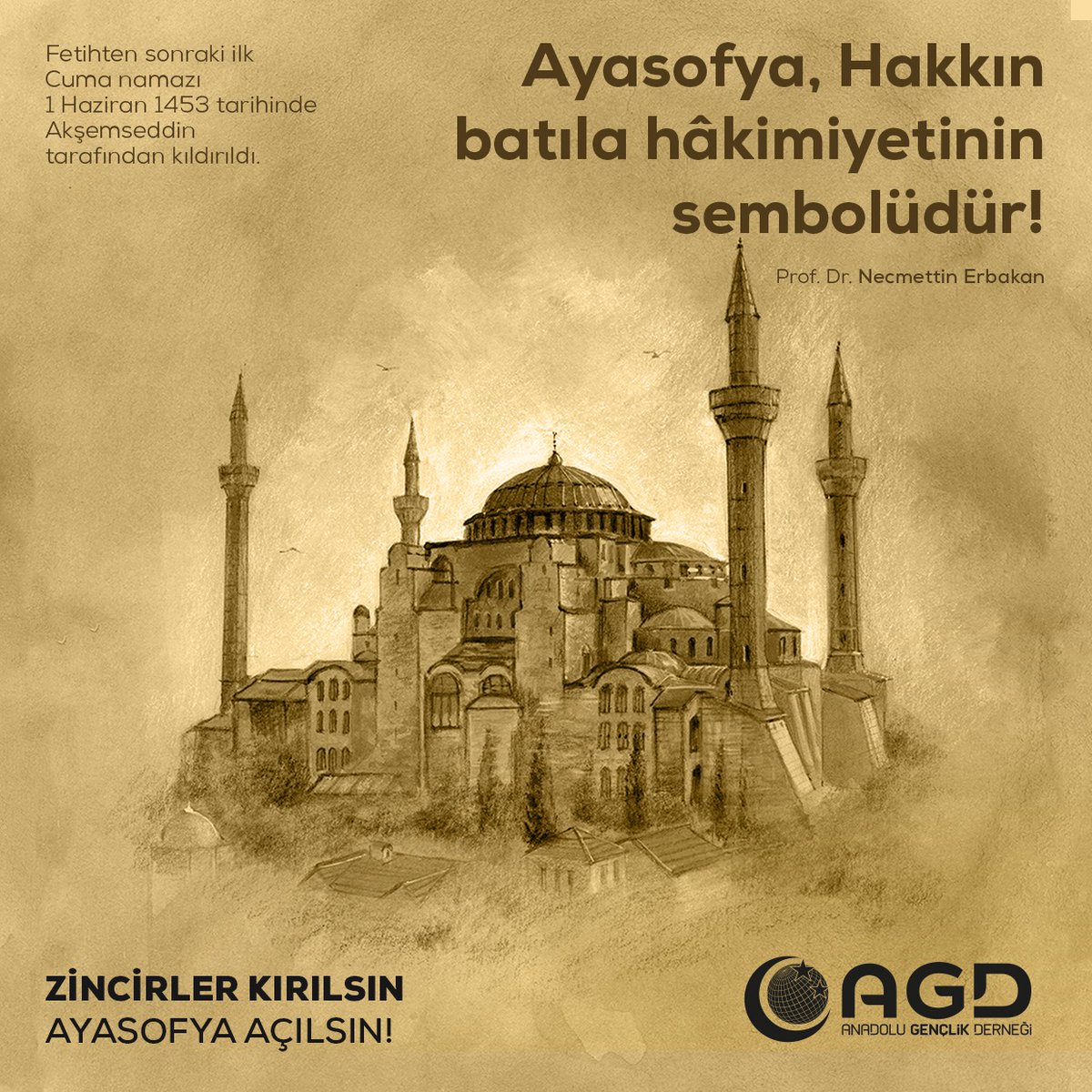 Yeniden Cuma namazlarının kılınacağı günün umudu ve gayretiyle, zincirler kırılacak ve Ayasofya cami olarak elbet açılacak!