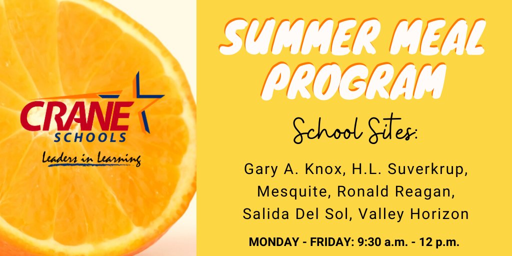 CraneSchools's tweet photo. The Crane School District will continue the Summer Meal Program from Monday through Friday, 9:30 a.m. - 12 p.m. Participating School Sites: Gary A. Knox, H.L. Suverkrup, Mesquite, Ronald Reagan, Salida Del Sol, and Valley Horizon. #WeAreCrane #SummerMealProgram https://t.co/wwN0ytgZOA