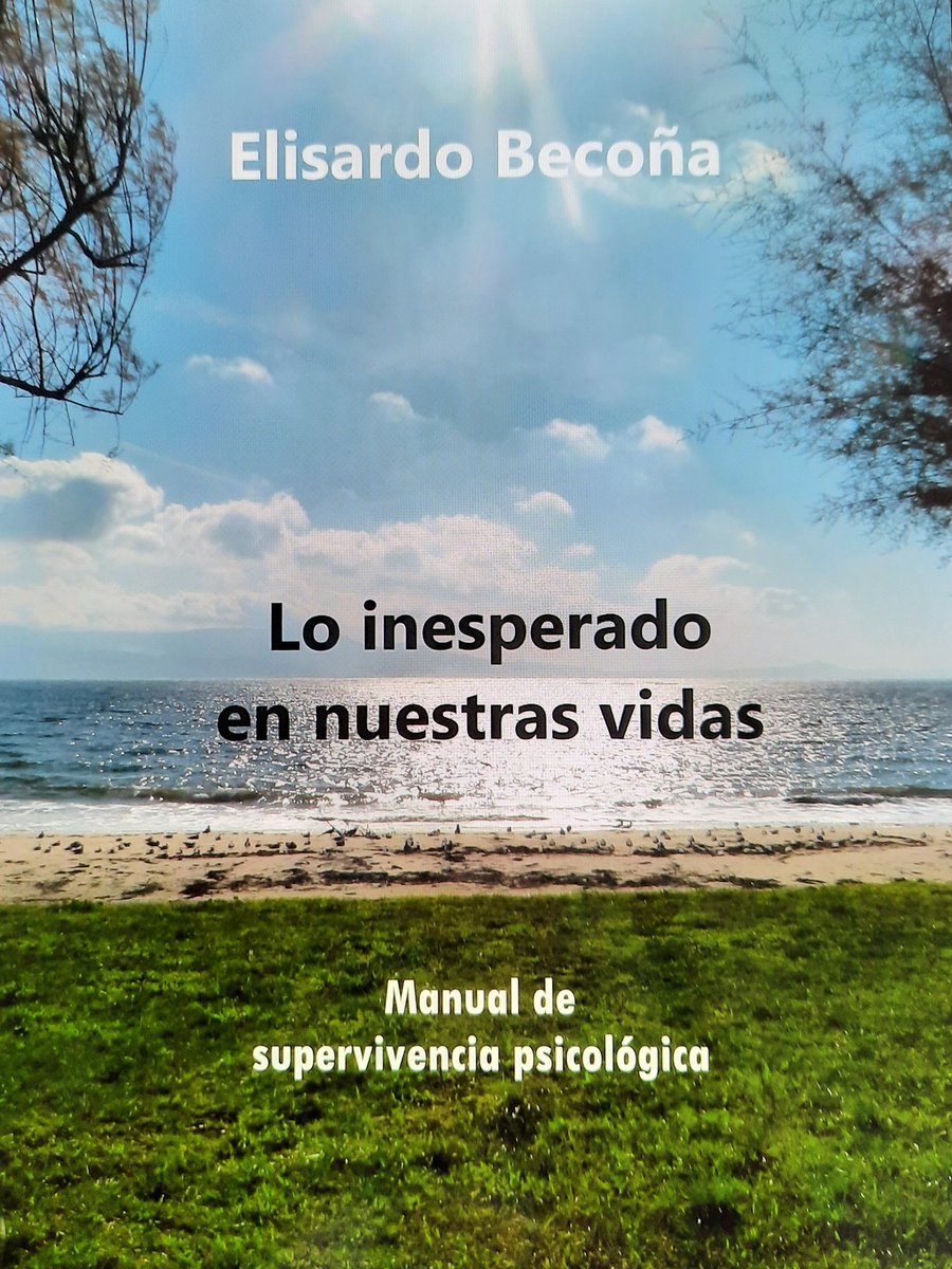 DrBecona's tweet photo. Nuevo libro de Elisardo Becoña titulado "Lo inesperado en nuestras vidas. Manual de supervivencia psicológica". En Amazon kindle https://t.co/6ZiCwQoLLn