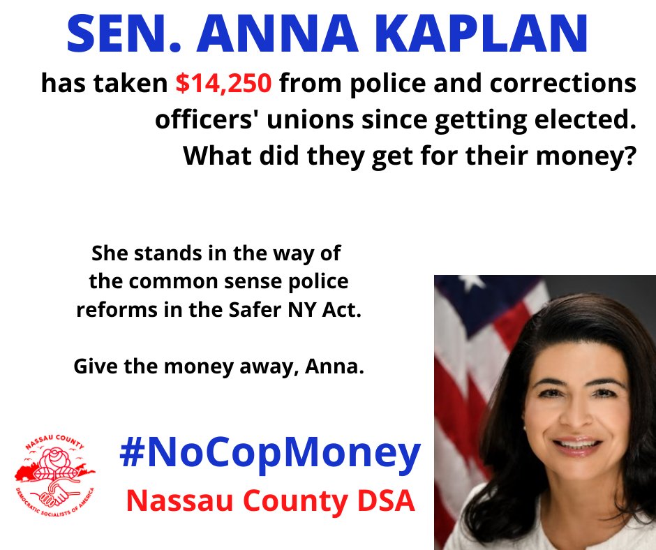 . @AnnaMKaplan (SD-7) has taken $14,250 from police and correction officer organizations this cycle