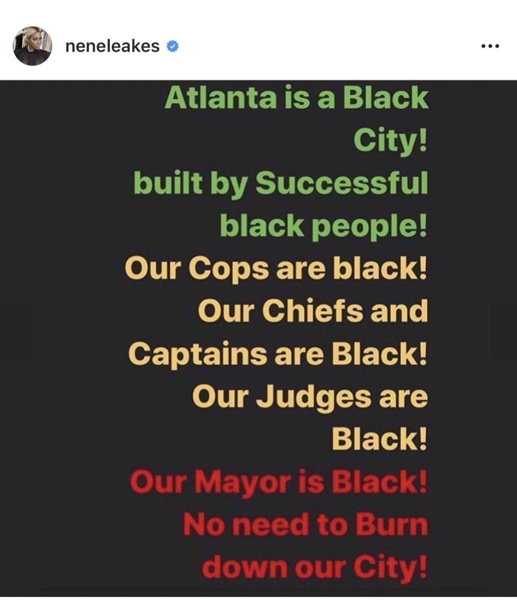 Nene Leakes This has been the only thing she’s said. :( Why isn’t she out there peacefully protesting? Is that pocket book open? Racism doesn’t exist in ATL at all Nene? Two BLACK cops just snatched two black kids out of a car..........Got it