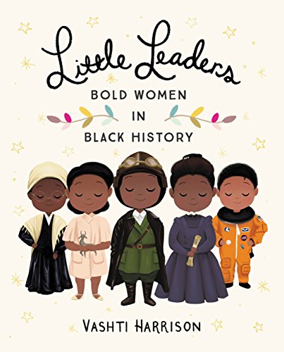 Let's begin with BOARD BOOKS! #1. Little Leaders Board Book by  @VashtiHarrison . Her illustrations are adorable and I love that babies are being introduced to incredible African-American women!  https://www.amazon.com/Little-Leaders-History-Vashti-Harrison-ebook/dp/B072V4QDCF/ref=sr_1_1?crid=8589RJJ0AZGC&dchild=1&keywords=little+leaders+board+book&qid=1591042077&s=digital-text&sprefix=little+leaders+boar%2Cdigital-text%2C153&sr=1-1