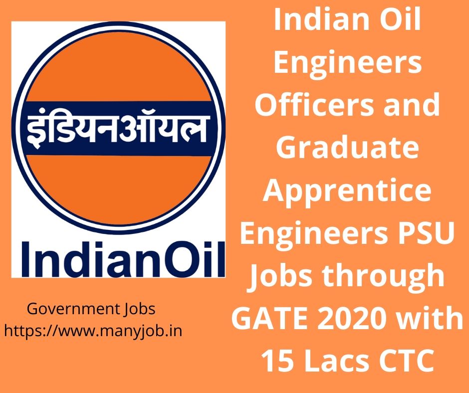 Indian Oil Engineers Officers and Graduate Apprentice Engineers PSU Jobs through GATE 2020 with 15 Lacs CTC check manyjobs.in #indianoiljobs2020, #gate2020jobs,#GovernmentJobs