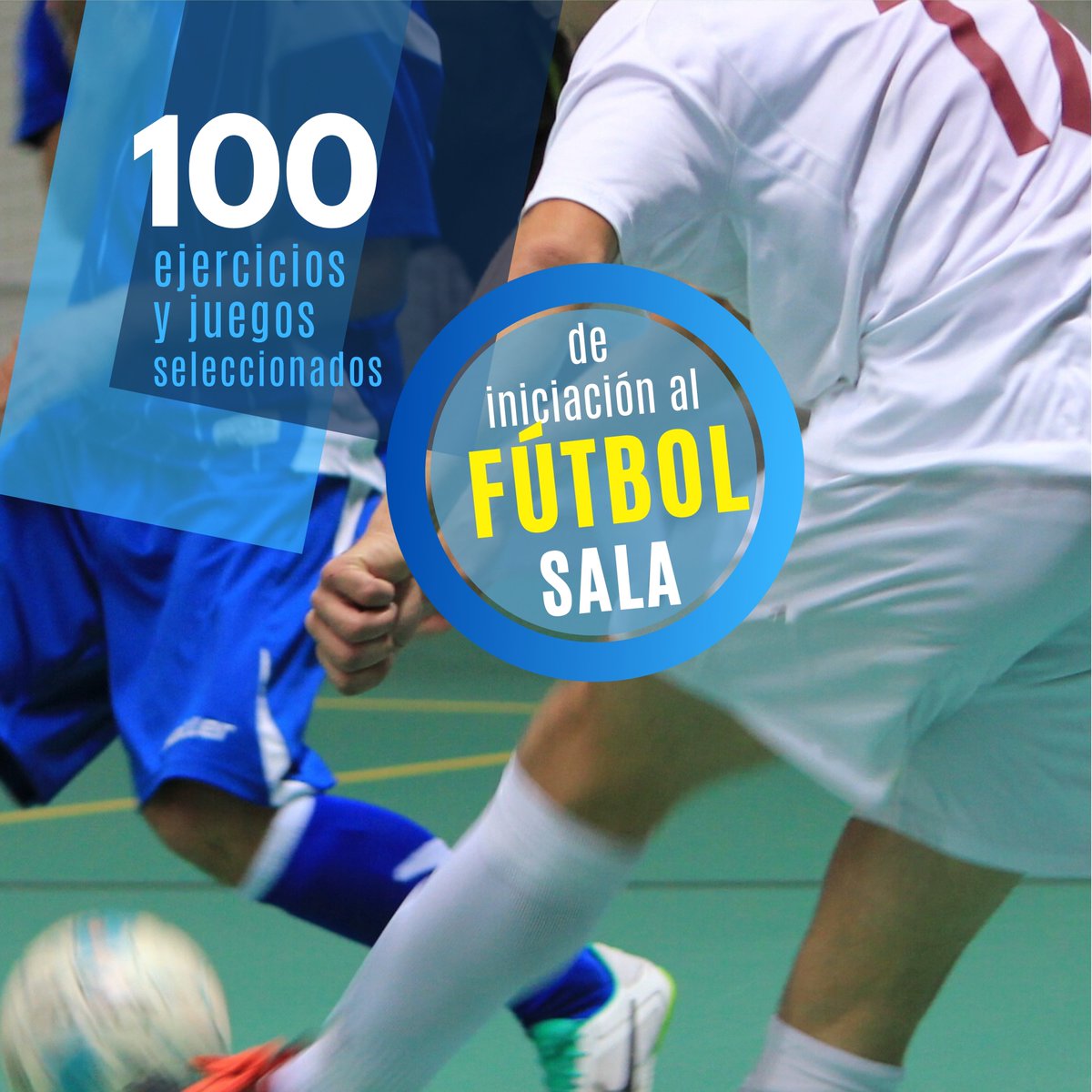 Novedad, en pocas días disponibles! 100 EJERCICIOS Y JUEGOS SELECCIONADOS DE INICIACIÓN AL FÚTBOL SALA, de José Ignacio Pérez Sánchez y Jaime Cruz Solano, ISBN (Papel): 978-84-18262-56-2 
<a href="/Wanceulen/">WANCEULEN EDITORIAL</a> @WanceulenForman <a href="/WanceulenEdiDep/">Wanceulen Editorial Deportiva</a>
@GestionaDeporte