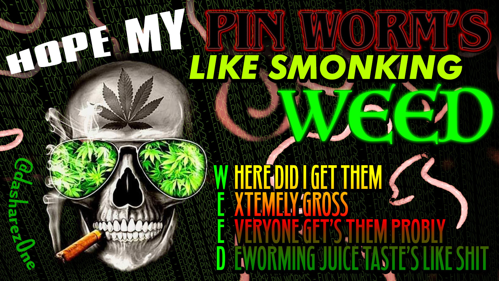 I HATE PIN WORM'S - https://t.co/Qtp3PuUDXE ADMIN