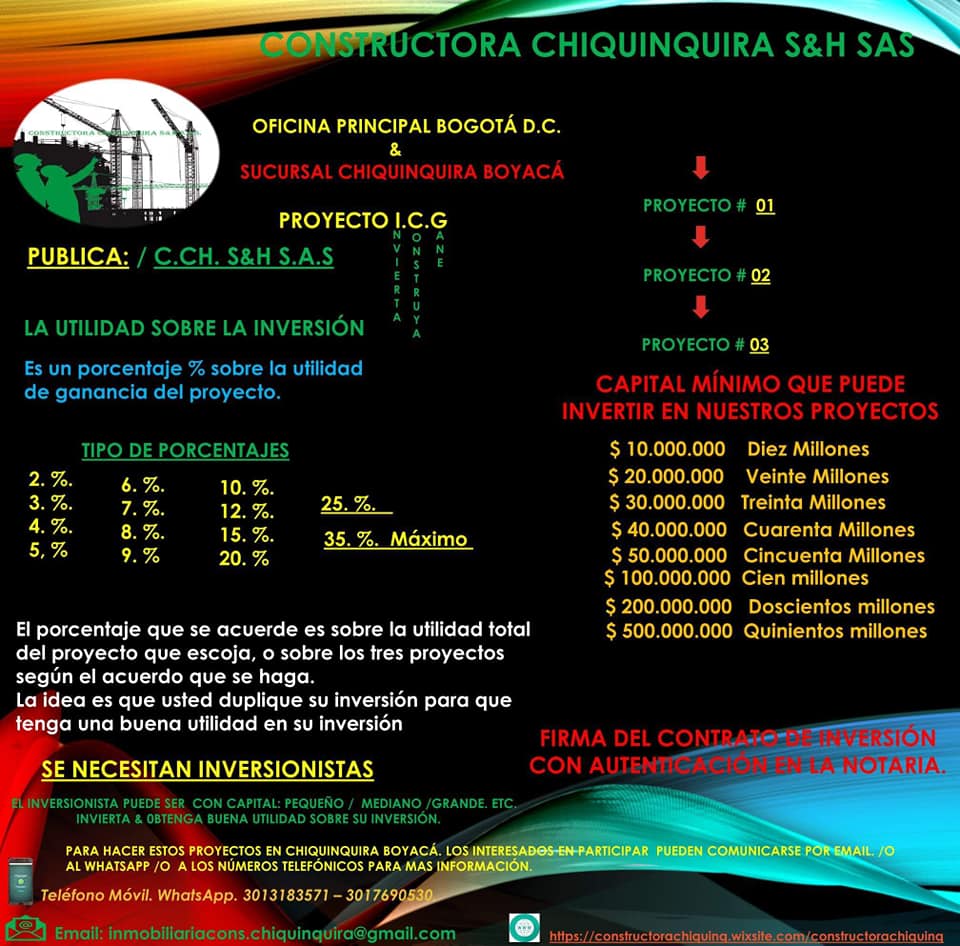 Proyecto I.C.G. invierta construya &amp; gane. 
Invitamos a todos los que les gusta o deseen invertir en finca raíz para que inviertan en nuestros proyectos. Para más información se pueden comunicar al número de móvil o WhatsApp. 3013183571. toca el en lace. 
mywhats.net/CONSTRUCTORACH…