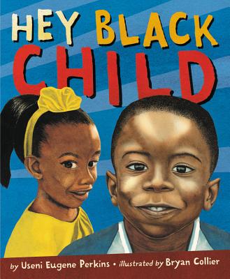 #7. Hey Black Child by Useni Eugene Perkins, illustrated by  @brycollier. A gorgeous, gorgeous book!  https://bookshop.org/books/hey-black-child/9780316360296