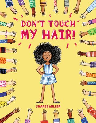 #23. Don't Touch My Hair! by  @coilyandcute . Don't touch another person's hair without permission, people! I love how Sharee uses humor in this wonderful picture book.  https://bookshop.org/books/don-t-touch-my-hair/9780316562584