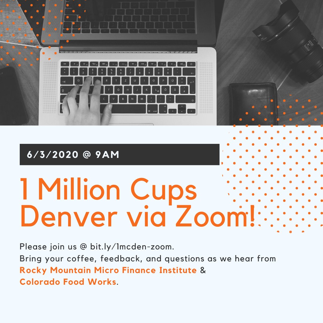 Another 1MC Denver Zoom event this coming Wednesday, June 3rd starting at 8:45 AM!

Rocky Mountain MicroFinance Institute (RMMFI) and Colorado Food Works will both be presenting.

Zoom Meeting:
bit.ly/1mcden-zoom-pwd