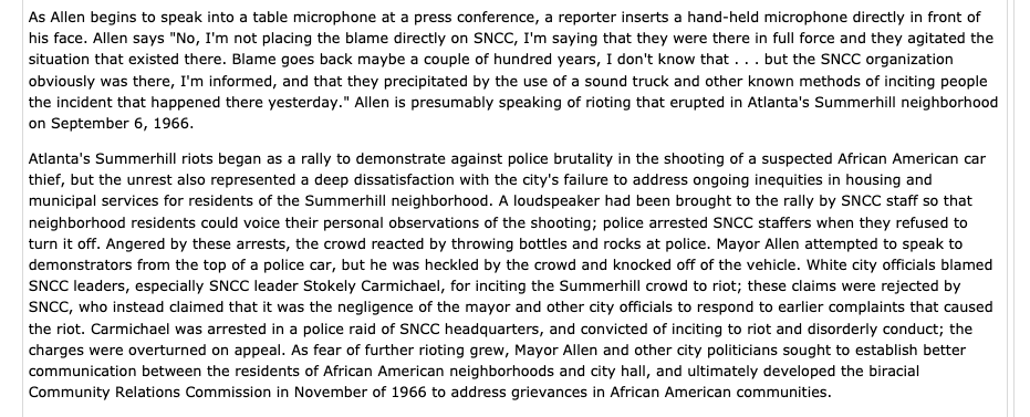 After the 1966 Summerhill Riot in Atlanta – ignited when a cop shot an unarmed black man – the mayor and the media blamed the violence on “outside agitators” like Stokely Carmichael and other SNCC members who brought a soundsystem for angry residents to freely speak their minds.