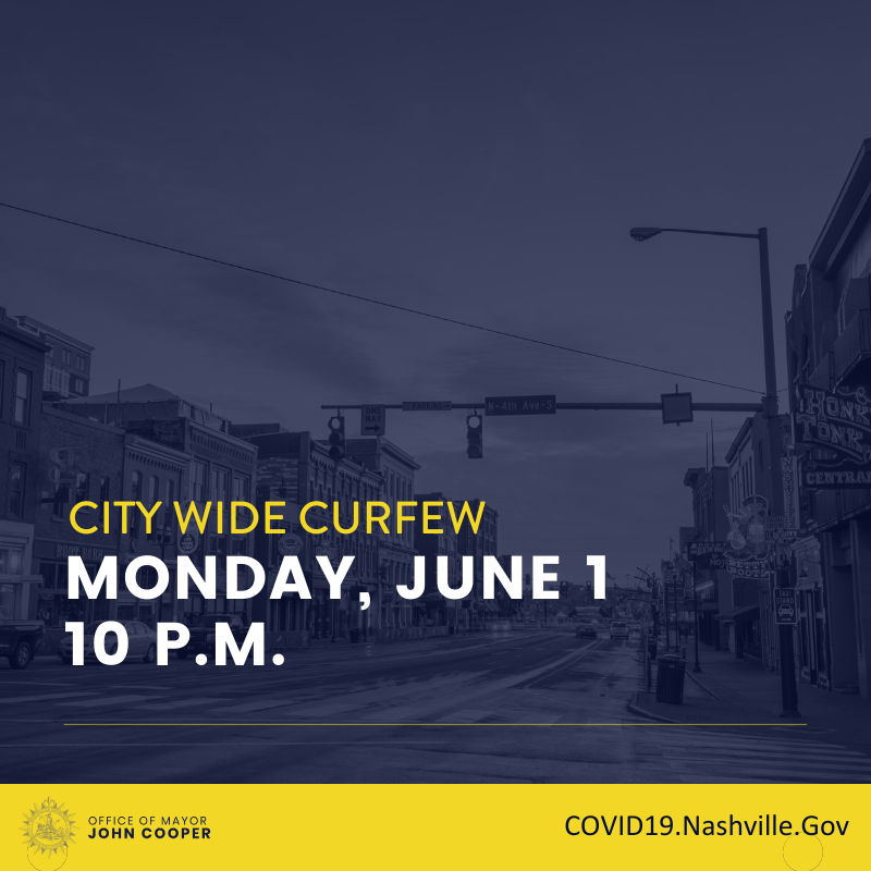 JohnCooper4Nash's tweet photo. I have signed Executive Order 11 to issue a city-wide curfew tonight Monday, June 1, starting at 10 p.m. The curfew will be lifted tomorrow, June 2, at 6 a.m. https://t.co/InrdjDD5RB
