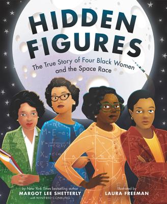 #76. Hidden Figures: The True Story of Four Black Women and the Space Race by Margot Lee Shutterly, illustrated by Laura Freeman. I love that this important part of history is being shared with readers of all ages.  https://bookshop.org/books/hidden-figures-the-true-story-of-four-black-women-and-the-space-race/9780062742469