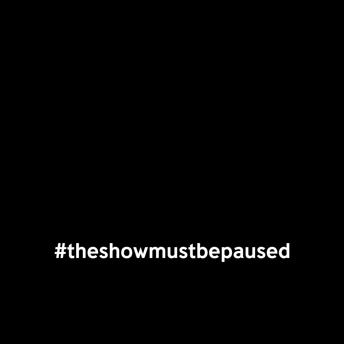 thomyorke's tweet photo. #TheShowMustBePaused @pausetheshow https://t.co/1QQsbFRysT