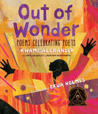 #99. Out of Wonder: Poems Celebrating Poets by  @kwamealexander , illustrated by Ekua Holmes. This collection includes original poems that pay homage to twenty famed poets who have made the authors' hearts sing and their minds wonder.  https://bookshop.org/books/out-of-wonder-poems-celebrating-poets-9780763680947/9780763680947