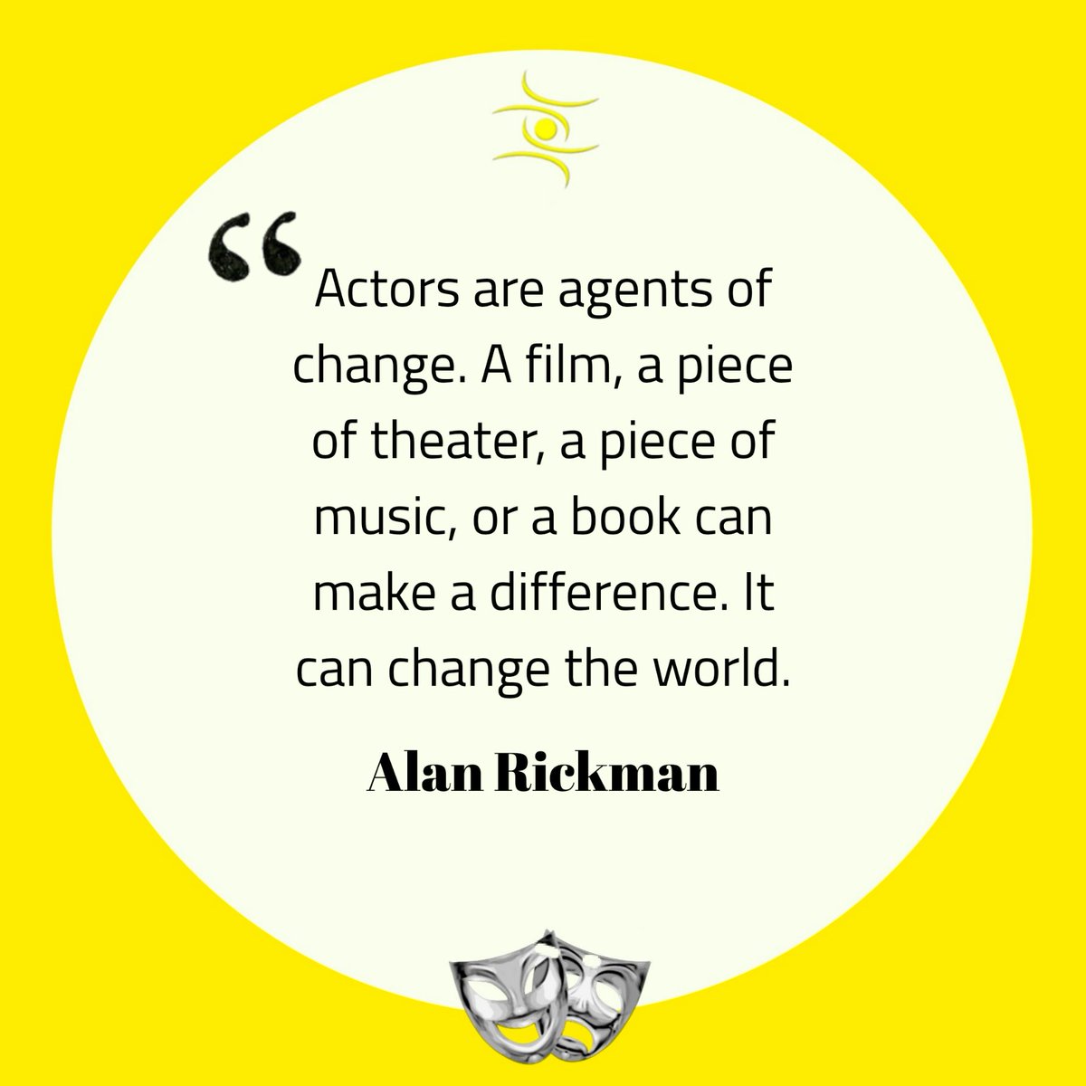 A word of motivation from a famous actor, Mr. Alan Rickman! 
#TheaterLife #TMIAko #TeatroMarikeñoInc #BuhayTeatro #TMIPaDinSa2020