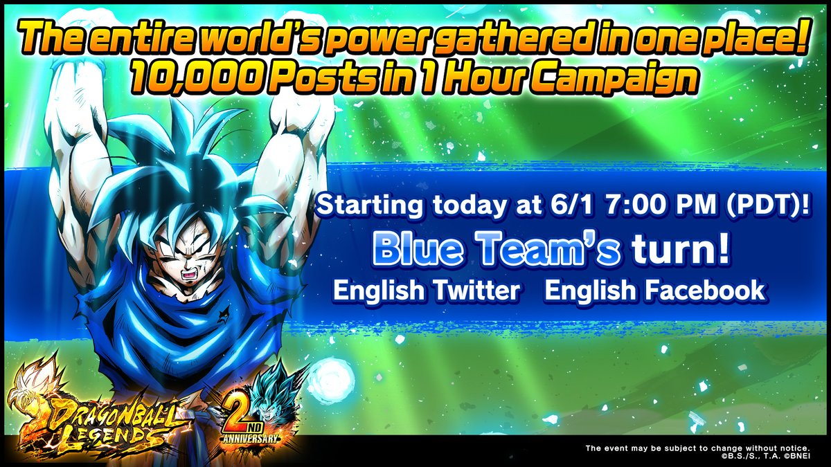 [The entire world’s power gathered in one place! 10,000 Posts in 1 Hour Campaign: Part 2]
Starting today at 6/1 7:00 PM (PDT)!
Blue Team’s turn!
2nd Anniversary Official Page: 
dble.bn-ent.net/en/2nd_anniver…

#DBL2ndAnniversary #Dragonball