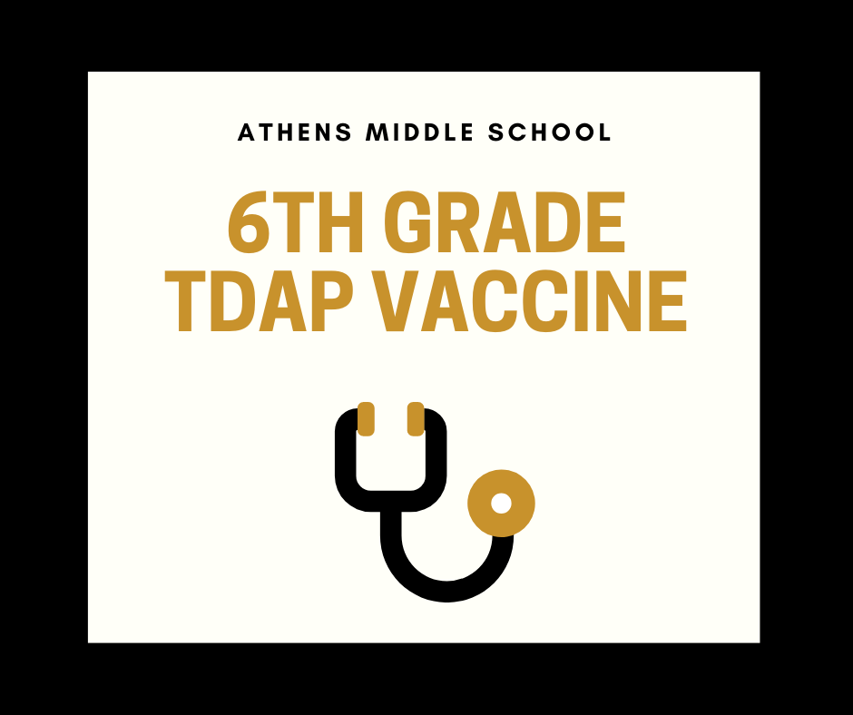 Important notice for <a href="/amseagles/">Athens Middle School</a> rising 6th grade students! All students in grade 6 (age 11) must have the Tdap vaccine before starting the school year. An updated Certificate of Immunization showing the Tdap vaccine must be provided to receive a schedule. acs-k12.org/site/default.a…