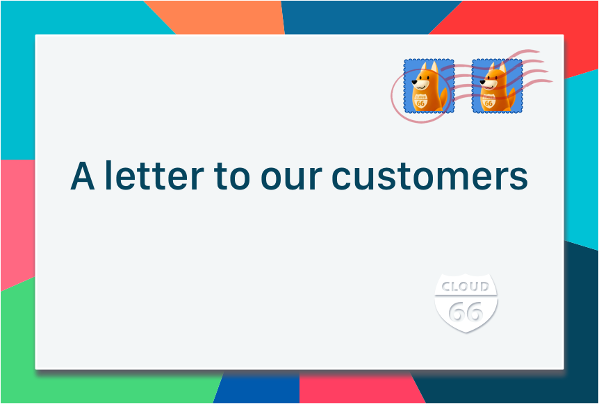 cloud66's tweet photo. 💌 A Letter to our Customers https://t.co/R3eFREyqiI #cloud66 #rails #kubernetes #skycap #maestro #developers https://t.co/m8fcbKtruQ