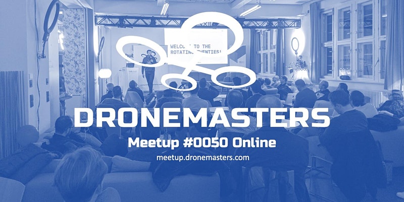 On Wednesday 3 June at 4pm SAST the 50th @DroneMastersBER Meetup will take place, featuring an incredible line-up of 8 speakers from Australia, Germany, Ghana, the UK and the USA. 

Get your tickets now: link.dronemasters.com/meetup50
