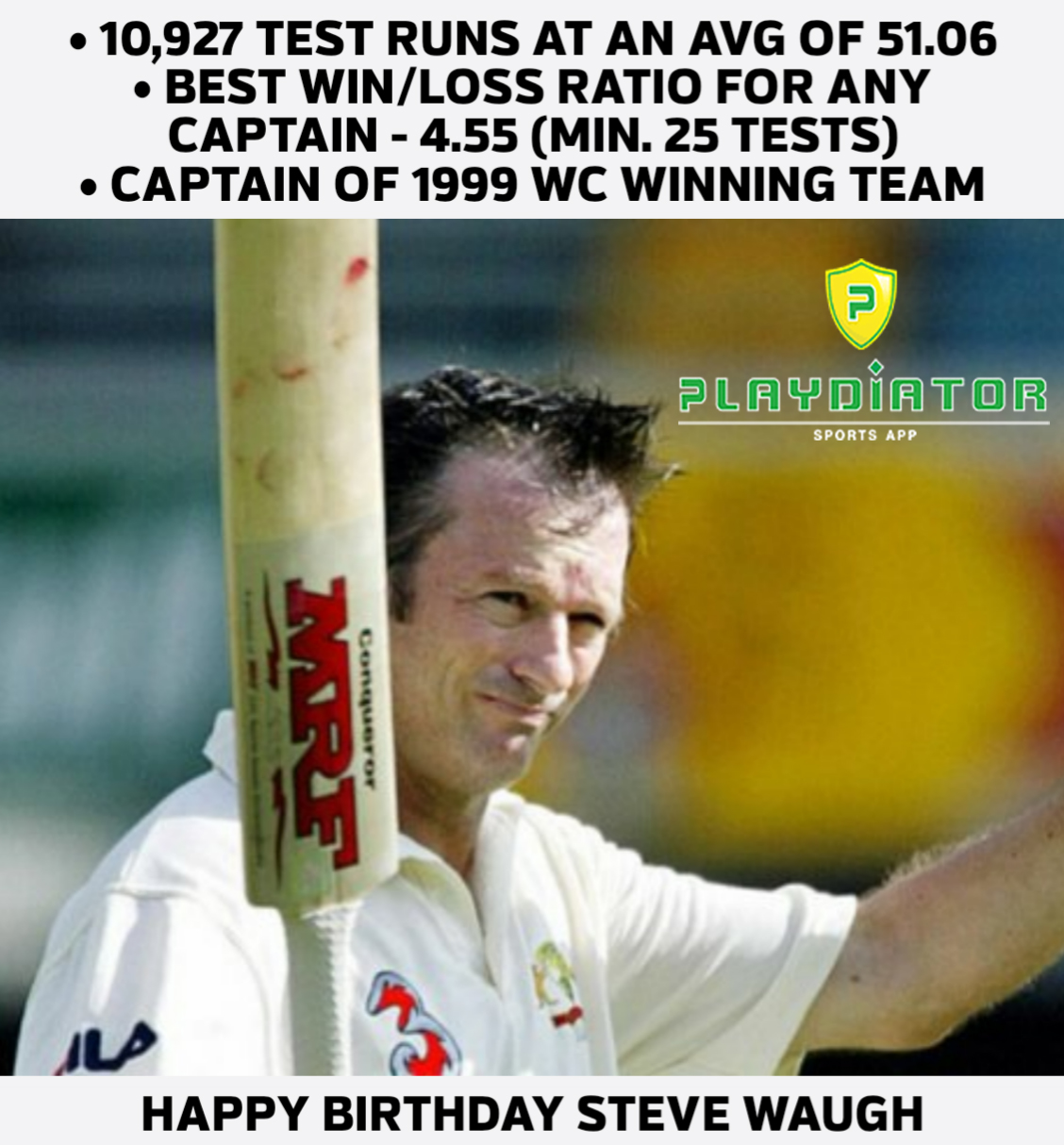 Wishing Steve Waugh, a very happy birthday  