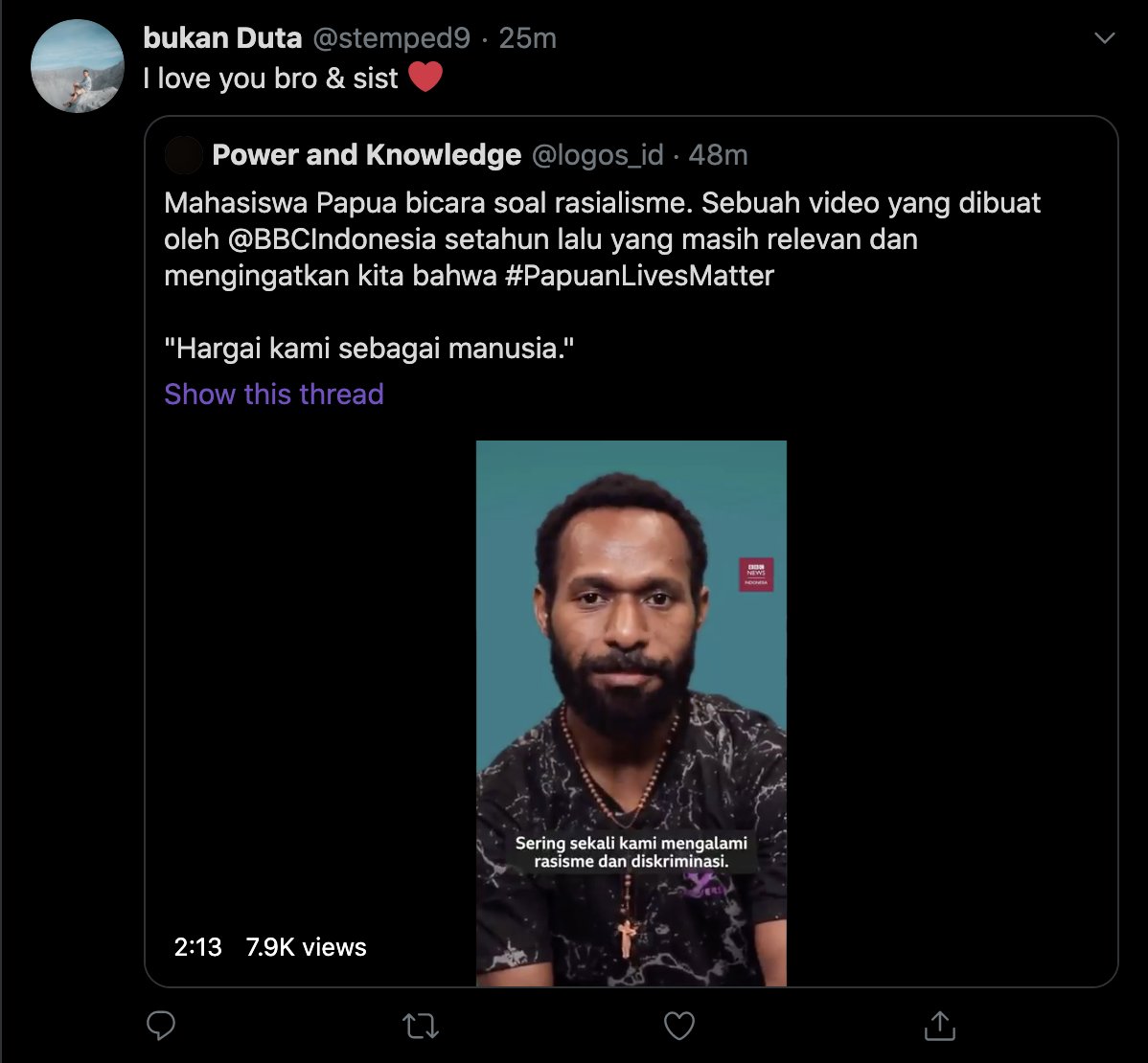 Teruntuk teman-teman Papua yang membaca ini, kamu dicintai. Ceritakanlah pada kami pergumulanmu, kami akan selalu berada disisimu. Mungkin terlambat, mungkin kamu sudah mengalami banyak hal berat, tetapi kami akan selalu ada untuk memanusiakan manusia. #PapuanLivesMatter