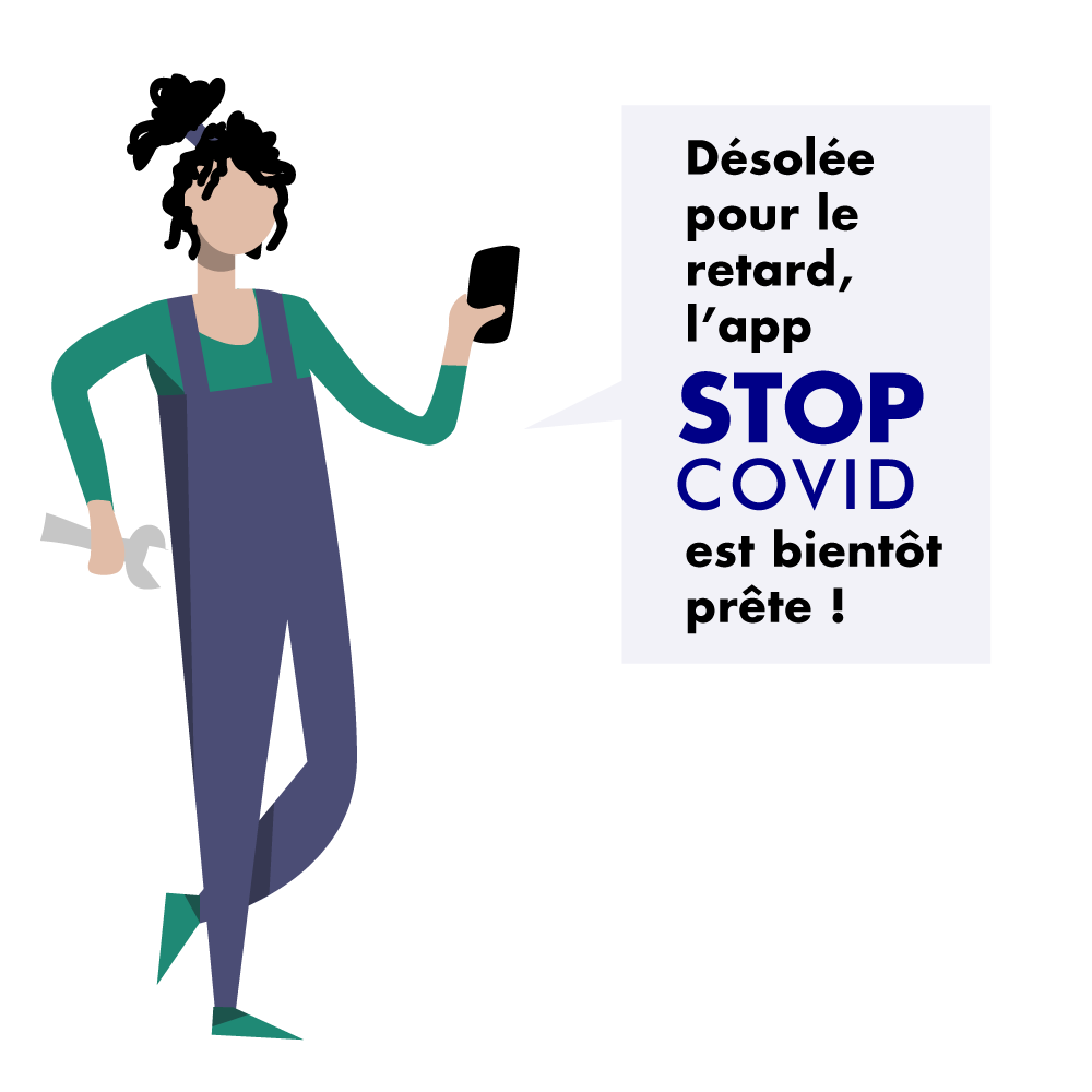 Veuillez nous excuser pour le retard, #StopCovid sort bientôt, notre stagiaire corrige juste les derniers bugs !