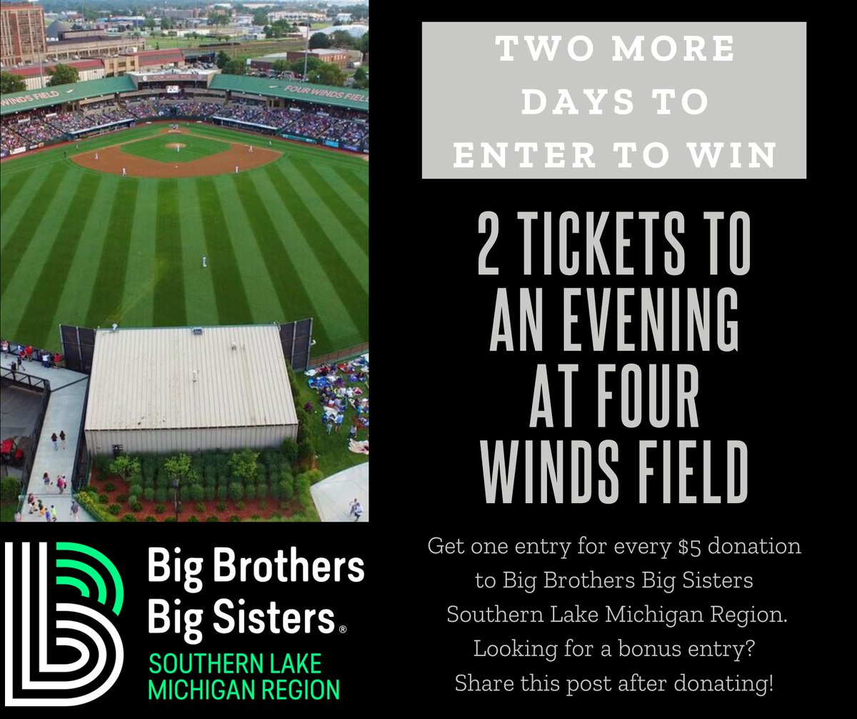 You have two more days to enter to win 2 tickets to the South Bend Cubs Evening at Four Winds Field this Friday! 

You can donate 3 different ways!

BecomeaBig.com/donations

Text BBBS to 44-321 to receive a secure link

Donate through our Facebook!