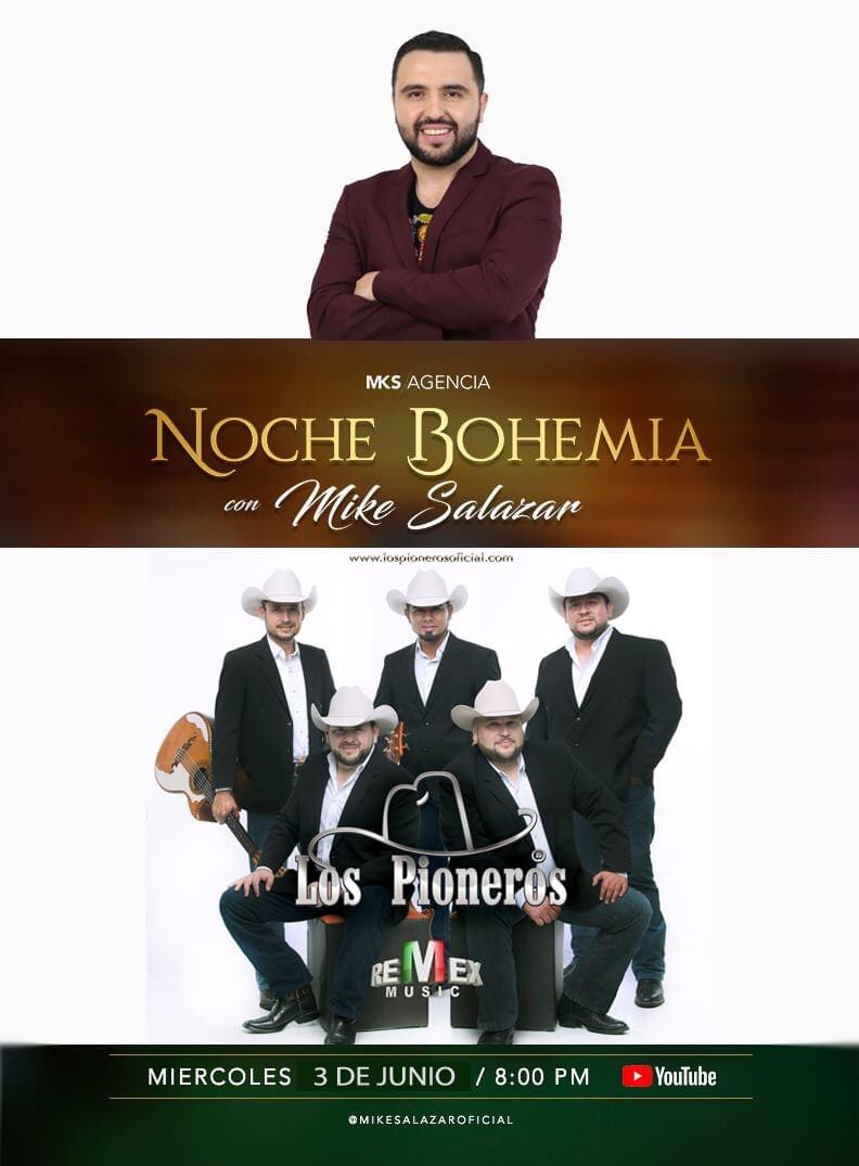 LosPionerosOfic's tweet image. Los invitamos a que nos acompañen mañana Miércoles 3 de Junio a las 8:pm en el programa de Mike Salazar &quot;Noche Bohemia&quot; 
#lospionerosdelnorte #contodoelpoder #lospionerosoficial #lospionerosremexmusic