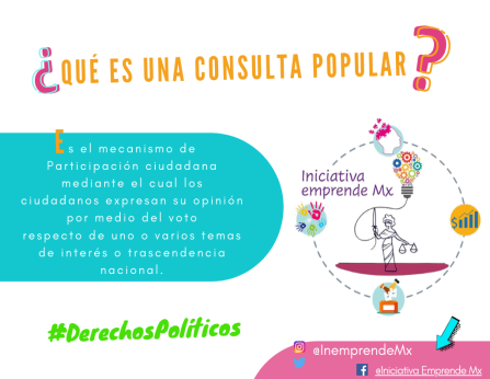 InemprendeMx's tweet photo. De acuerdo con nuestras normas vigentes ¿Qué es una #ConsultaPopular?

Es el mecanismo de #ParticipaciónCiudadana mediante el cual los ciudadanos expresan su opinión por medio del voto respecto de uno o varios temas de interés o trascendencia nacional. #DerechosPolíticos #DDHH https://t.co/t7xEc6wVe2