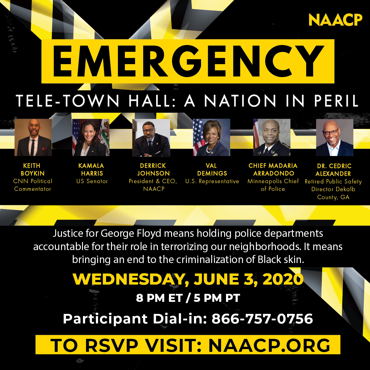This Wednesday, June 3rd, join us for a tele-town-hall to discuss the current state of #BlackAmerica, #JusticeForGeorgeFloyd, and the inhumane treatment of black bodies by police across the nation. 

RSVP: naacp.org/a-nation-in-pe…