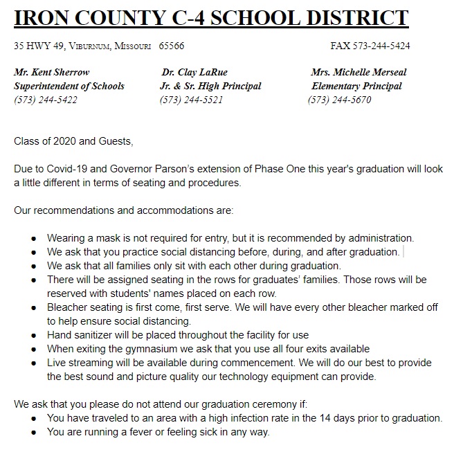 The Class of 2020 Commencement Ceremonies will continue as planned Sunday, June 14 at 2:30 p.m. in the Elmer P. Beard Gymnasium. Attached is a letter from the school administration with social distancing guidelines. If you have any questions, please call the school at 244-5521.
