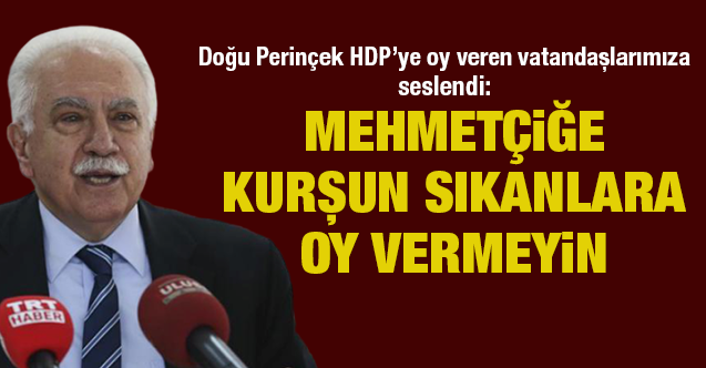 Ulusal Kanal On Twitter Dogu Perincek Hdp Ye Oy Veren Vatandaslarimiza Seslendi Mehmetcige Kursun Sikanlara Oy Vermeyin Https T Co 2bx4gji7ii Https T Co Q2j7fh6tc6
