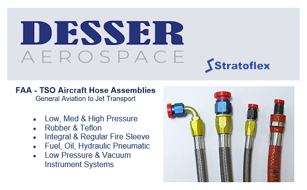 Rotable_Repairs's tweet image. Desser Aerospace is an approved Hose Shop.
FAA - TSO Aircraft Hose Assemblies - General Aviation to Jet Transport. For more details visit: shop.desser.com/prodcat/Desser…. Hoses and fittings also available from our Australian Warehouse. #aircraftmaintenance #aircrafthose